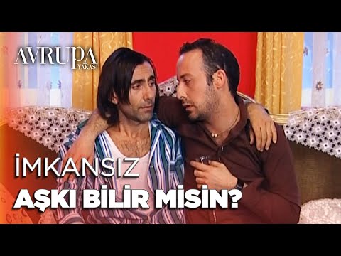 Sacit aşk acısı çekiyor - Avrupa Yakası