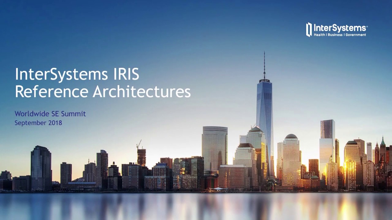 InterSystems IRIS Reference Architectures
