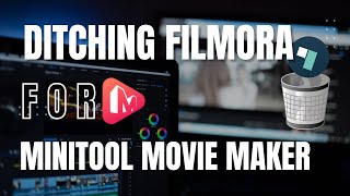 Ditching Filmora for MiniTool – Here's Why