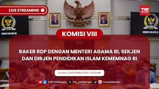 KOMISI VIII DPR RI - RAKER RDP DENGAN MENTERI AGAMA RI, SEKJEN & DIRJEN PENDIDIKAN ISLAM KEMEMNAG RI