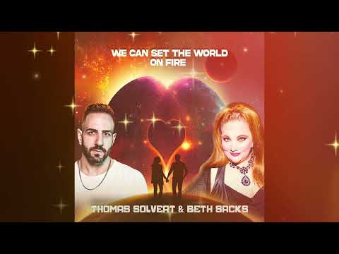 Thomas Solvert & Beth Sacks - We Can Set The World On Fire (Original Mix)