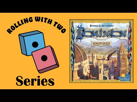 Rolling With Dominion: Empires