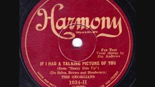 The Georgians - If I Had A Talking Picture Of You - 1929