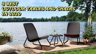 Best Patio Furniture Outdoor Tables and Chairs 2020