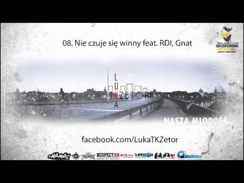 Luka TKZetor - Nie czuję się winny feat. RDI, Gnat