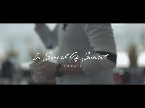 In Search Of Sunset - The Movie | Trailer