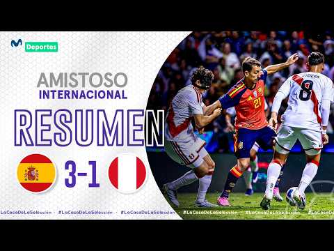 ESPAÑA VS. PERÚ [3-1] RESUMEN Y GOLES DEL PARTIDO EN PUEBLA | AMISTOSO INTERNACIONAL 🇪🇸⚽🇵🇪