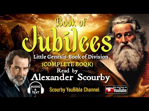 COMPLETE BOOK OF JUBILEES , by  Alexander Scourby |AUDIO & TEXT, God is Spirit, Truth and Love