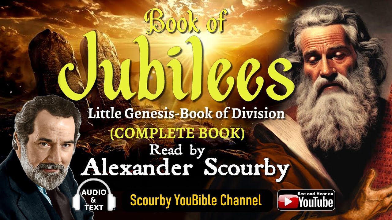 COMPLETE BOOK OF JUBILEES , by  Alexander Scourby |AUDIO & TEXT, God is Spirit, Truth and Love