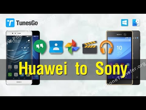 Data to Sony | How to Sync Contacts, Photos, Music, Videos from Huawei to Sony