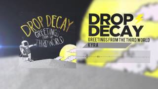 Drop Decay- Kyra (Track 04)