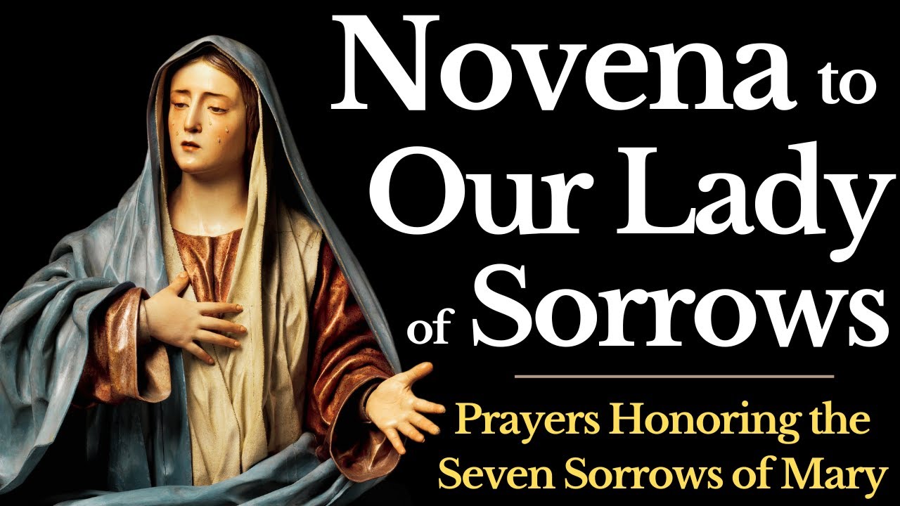 Our Lady of Sorrows Novena — (Honoring the Seven Sorrows of Mary)