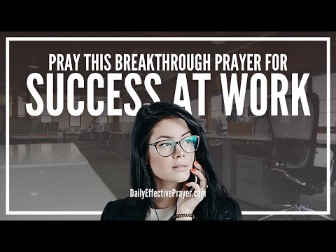 Prayer For Supernatural Success At Work | Powerful Job Success Prayers Video