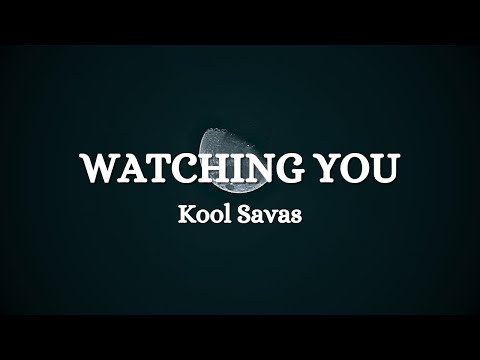 Kool Savas - Watching you (Lyrics)