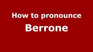 How to pronounce Berrone