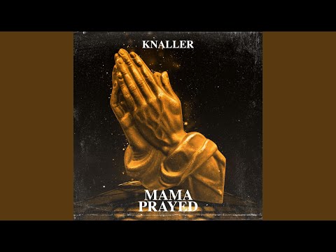 Mama Prayed