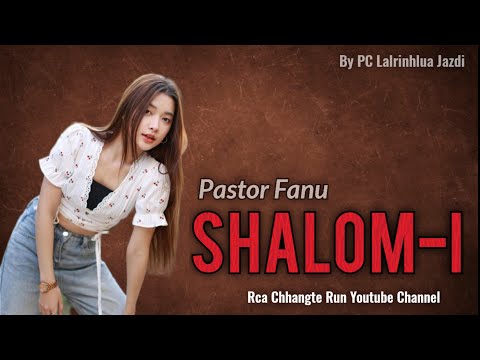 Pastor Fanu Shalom Zothansangi(Mizo Love Story)