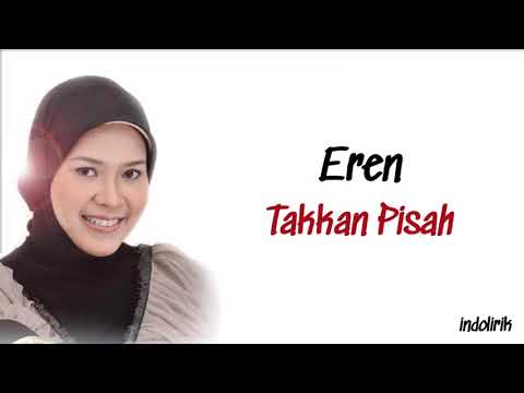 Eren - Takkan Pisah | Lirik Lagu Indonesia