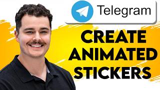 How To Create Animated Stickers In Telegram [2026 Guide]