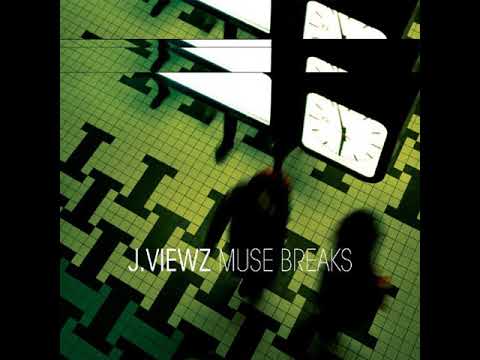 J.Viewz - Muse Breaks
