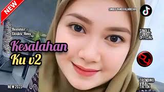 Download lagu Single Funkot - Dj Kesalahanku v2 New 2023 - Trending Viral TikTok mp3 Download lagu Single Funkot - Dj Kesalahanku v2 New 2023 - Trending Viral TikTok mp3