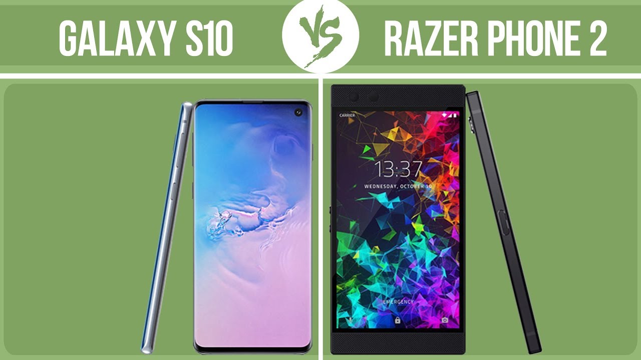 Samsung Galaxy S10 vs Razer Phone 2 ✔️