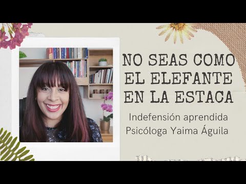 LA INDEFENSIÓN APRENDIDA!