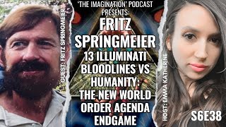 S6E38 | Fritz Springmeier - 13 Illuminati Bloodlines vs Humanity: The New World Order Agenda Endgame