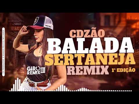 CDZÃO  BALADA SERTANEJA  REMIX   SELEÇÃO PRA  TOCA NO SEU PAREDÃO 2024