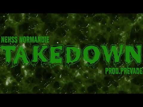 Nehss Normandie - Takedown (Prod. Prevade)
