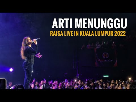 Arti Menunggu - Raisa Live in Kuala Lumpur Malaysia‼️