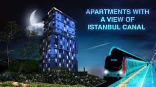 Apartments for Sale With a View of Istanbul Canal