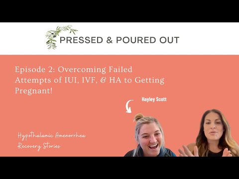 Episode 2: Overcoming Failed Attempts of IUI/IVF & Hypothalamic Amenorrhea to Getting Pregnant!