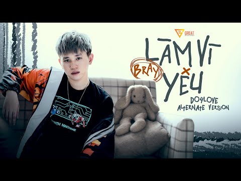 {Làm Vì Yêu (Doforlove Alternate Version)} {Làm Vì Yêu (Doforlove Alternate Version)} Best Songs