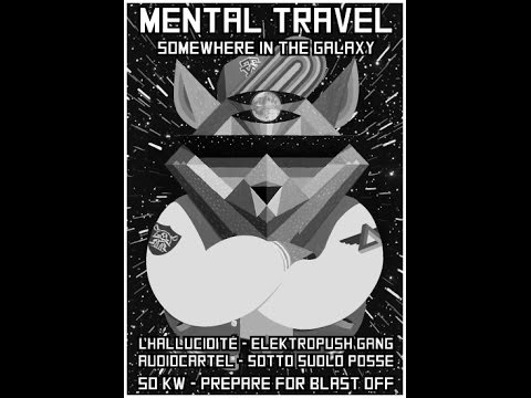 MENTAL TRAVEL -12/2014 - L'hallucidité, AudioCartel & friends