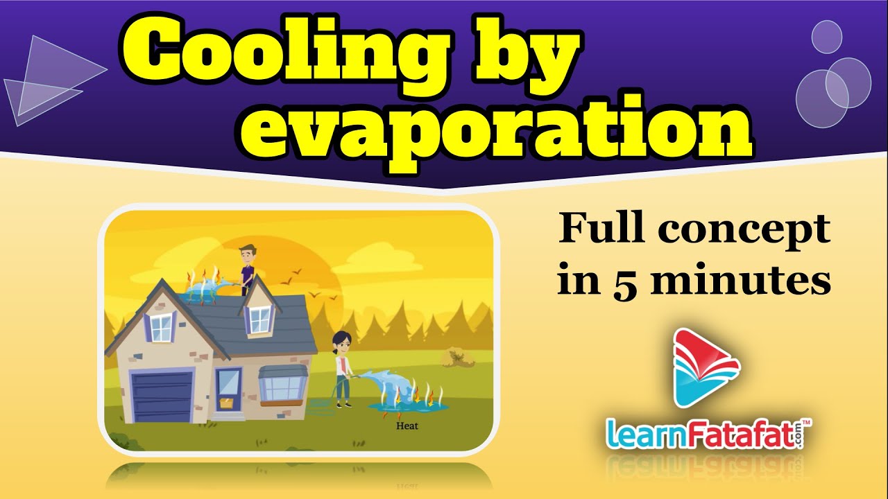 Class 9 Science Chapter 1 Matter in our surroundings - Cooling by Evaporation & Cooling