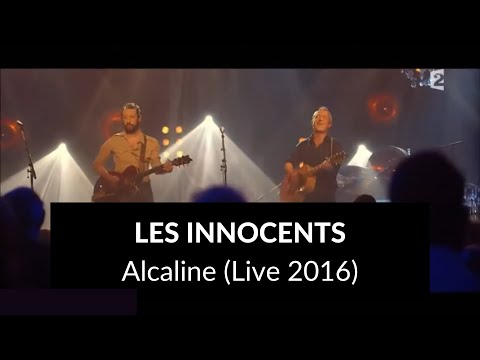 Les Innocents - Alcaline (Live 2016)