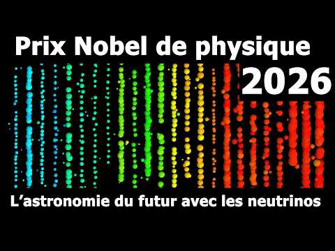 Prix NOBEL de physique 2026 : l'astronomie du futur avec les neutrinos