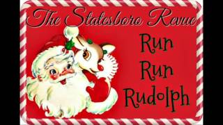 Run Run Rudolph-The Statesboro Revue