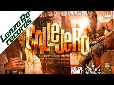 Kalibre Feat El Paisa - Callejero (Letra y Audio)