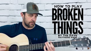 Broken Things-Guitar Tutorial-Dave Matthews Band