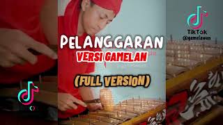 Download lagu PELANGGARAN - VERSI GAMELAN (FULL VERSION) mp3