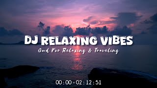Download lagu Dj Relaxing Vibes  -  Chill Vibes Populer [ Ikyy Pahlevii Slow Remix Terbaru 2025 ] 🎧 mp3