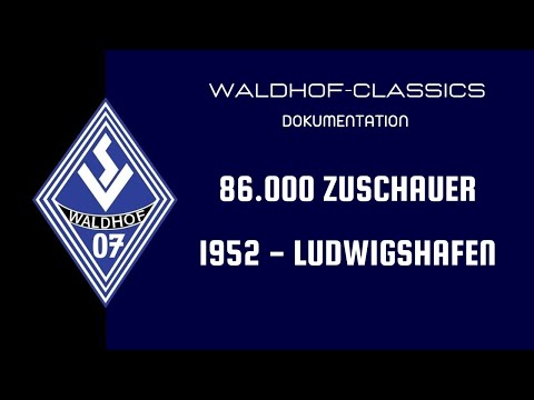 1952 | 86.000 Zuschauer im Südweststadion Ludwigshafen