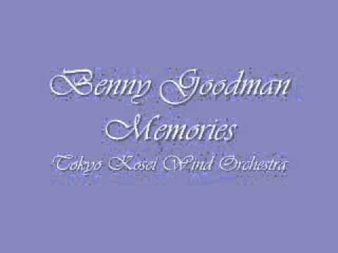 Benny Goodman Memories.Tokyo Kosei Wind Orchestra.