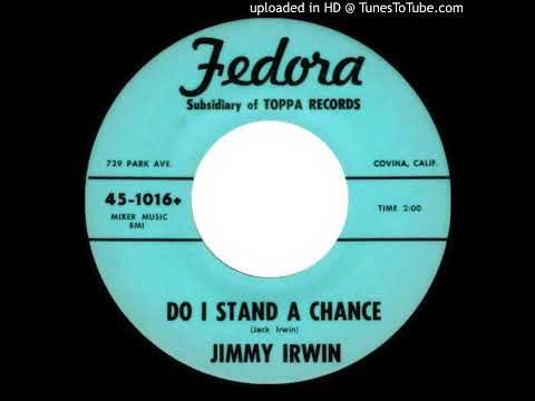 Jimmy Irwin - Do I Stand A Chance