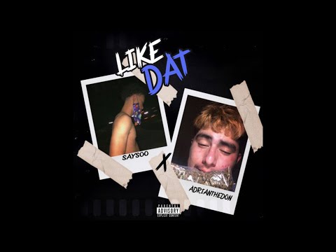 PradaAdrian x Saysoo - Like Dat