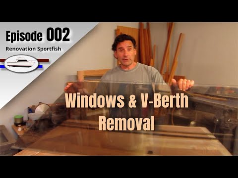 Windows, V-berth, & Cabinet Removal - Boat Restoration EP002 (2012 Part 1)
