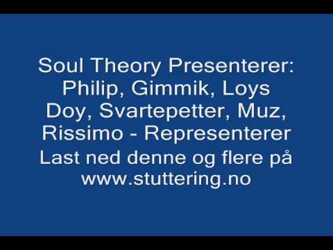 Soul Theory presenterer - Philip, Gimmik, Loys Doy, Svartepetter, Muz, Rissimo - Representerer