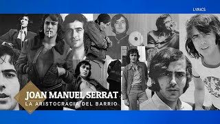 La Aristocracia Del Barrio - Lyrics - Joan Manuel Serrat